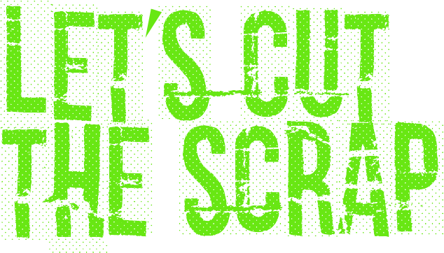 Let's Cut The Scrap | Modern Metals